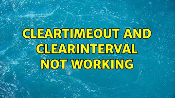 clearTimeout and clearInterval not working