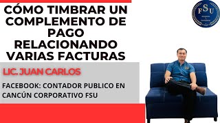 Cómo Hacer El Complemento De Pago, Para Dos O Más Facturas?