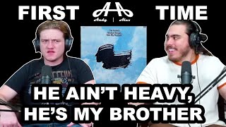 He Aint Heavy, He's My Brother  The Hollies | Andy & Alex FIRST TIME REACTION!