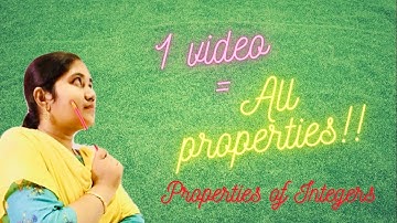 INTEGERS | PROPERTIES OF INTEGERS | Chapter 1 | Class 7 | CBSE
