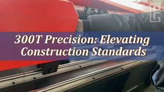 300T Precision: Elevating Construction Standards