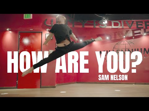 How Are You? -Dylan Brady / Choreography by Sam Nelson