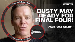 Dusty May reflects on FAU's underdog mentality 😤 | College GameDay