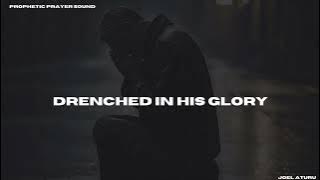 DEEP SOAKING WORSHIP INSTRUMENTAL | Drenched In His Glory | Joel Aturu