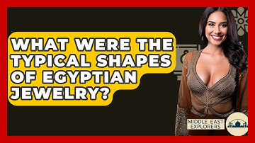 What Were The Typical Shapes Of Egyptian Jewelry? - Middle East Explorers