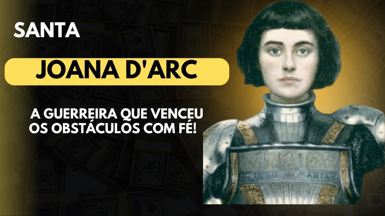 Santa Joana d’Arc Inspiração Para Dias Difíceis