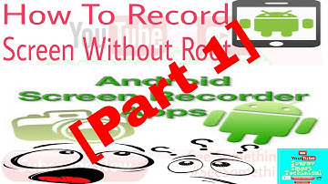 [Part 1] How To Record Android Mobile Screen Without Root