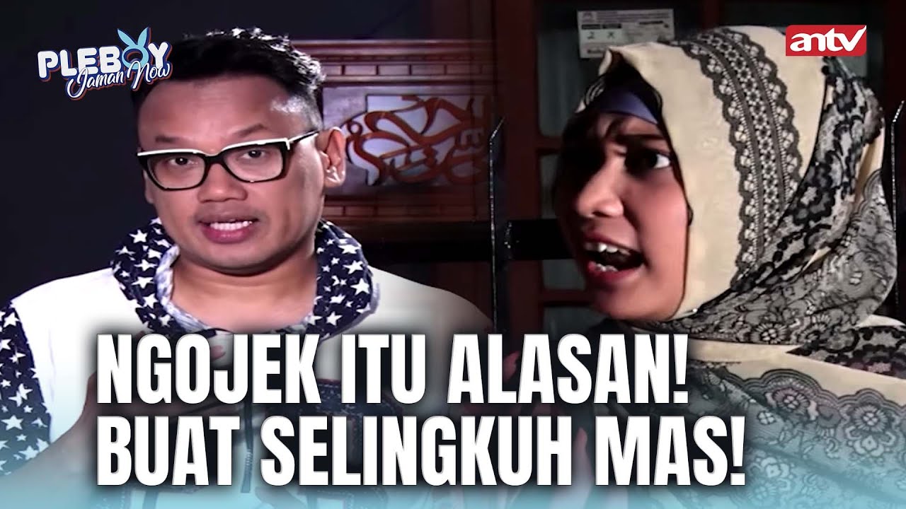 Ga Tau Pinter Apa Bodo! Ngojek Kok Dijadiin Alasan! | Pleboy Jaman Now ANTV | Eps 43 FULL