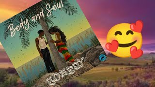 Official Audio: Body and Soul by Joeboy 🥰
