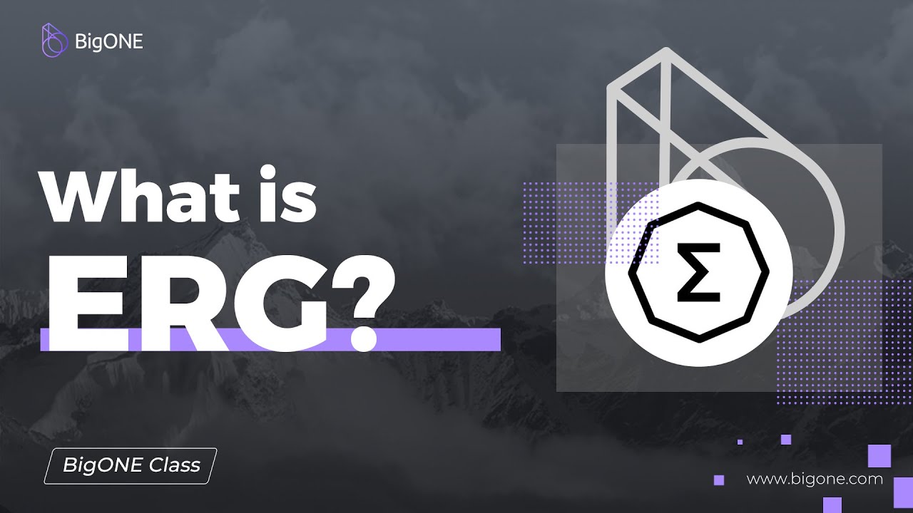 BigONE Exchange : What is ERG?