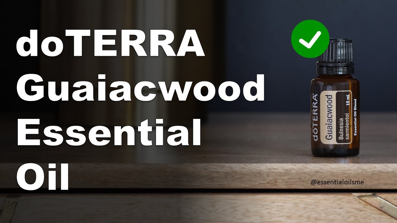 doTERRA Guaiacwood Essential Oil Benefits and Uses - YouTube