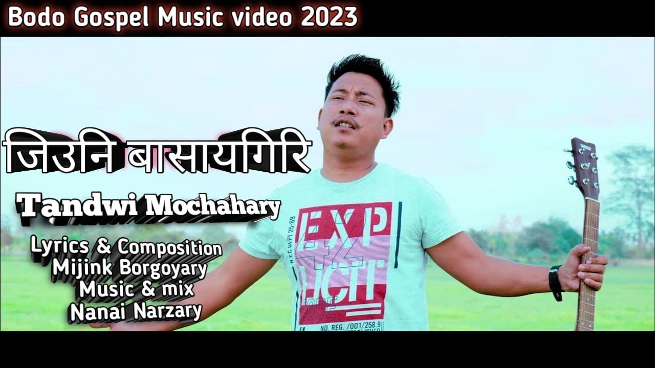 Jiuni Basaigiri Bodo Gospel Music video  Thandwi Mochahary  2023