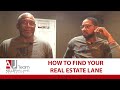 How to Find Your Real Estate Lane