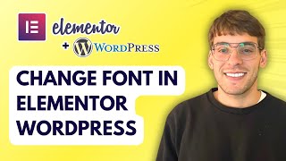 How to Change Font in Elementor Wordpress [2026 Full Guide]