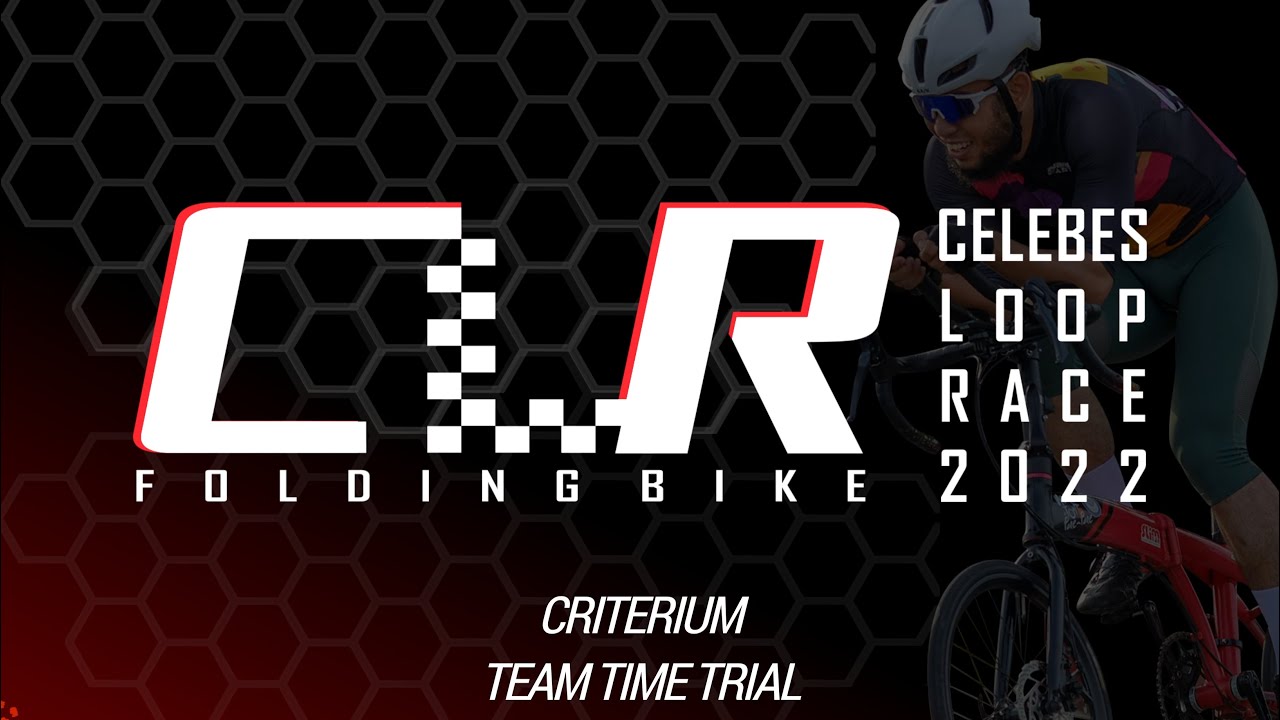 CLR 2022 - Celebes Loop Race at CPI Makassar - Folding Bike ( Criterium , Team Time Trial )