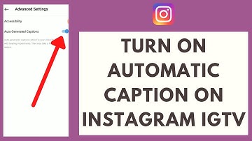 How To Turn On Automatic Caption On Instagram IGTV [STEP-BY-STEP!]