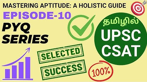UPSC CSAT PAPER PYQ EPISODE - 10 SOLVED PAPER IN TAMIL