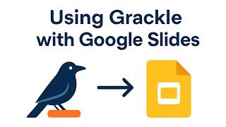 Using Grackle with Google Slides
