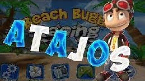 atajos de beach buggy raccing