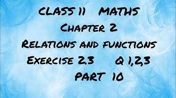 CLASS 11 MATHS| Chapter 2| Relations and functions| part 10| Exercise 2.3|2022 Malayalam