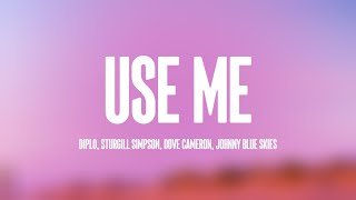 Use Me - Diplo, Sturgill Simpson, Dove Cameron, Johnny Blue Skies (Lyrics Version) 🥃