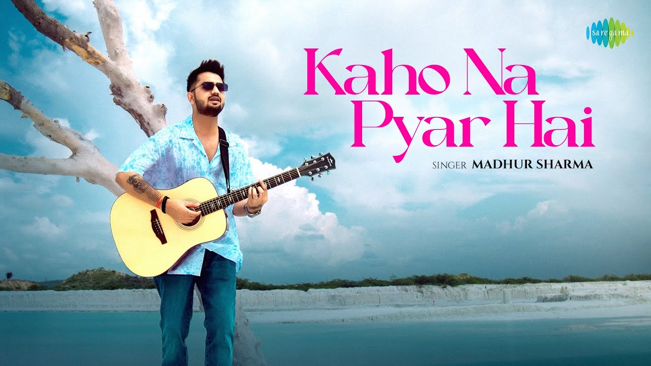 Kaho Na Pyar Hai  Madhur Sharma  Swapnil Tare  Official Music Video