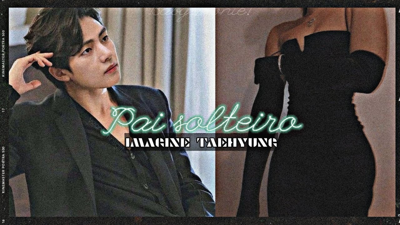 🍨| Imagine Taehyung •Pai solteiro• Ep 11