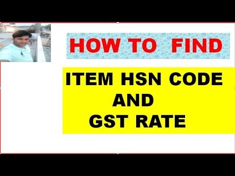 HOW TO FIND ITEM HSN CODE AND GST RATE - YouTube