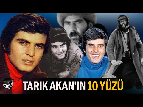 Tarık Akan'ın 10 Yüzü