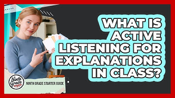 What Is Active Listening For Explanations In Class?