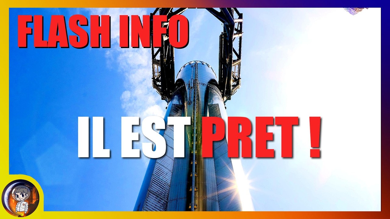 Flash: Le BOOSTER du Starship, est PRÊT pour le 14e VOL ! - Le Journal de la Starbase Flash Info #16