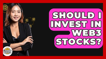 Should I Invest In Web3 Stocks? - CryptoBasics360.com