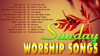 Top 100 Sunday Morning Worship Songs 🙏 Sunday Morning Worship Songs Playlist Collection 🙏 Praise God