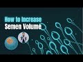 Boost Semen Volume Fast: Foods, Supplements & Medical Treatments Explained