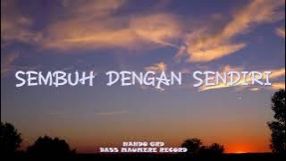 REGGAE SEMBUH DENGAN SENDIRI ( THEA ) || NANDO GRD || REMIX