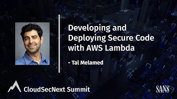 Developing and Deploying Secure Code with AWS Lambda