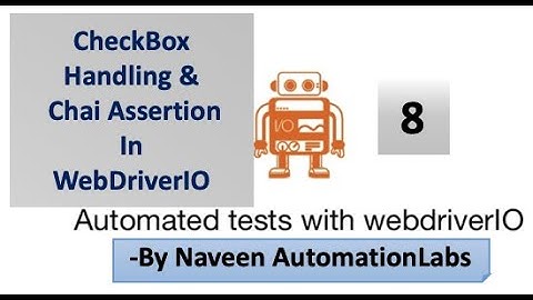 CheckBox handle and Chai Assertion in WebDriverIO - Part - 8