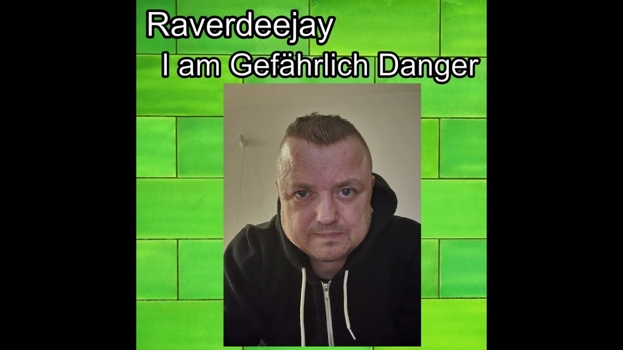 Raverdeejay - I am Gefährlich Danger - Rastatt - Gernsbach - Karlsruhe - Wiesbaden - Bonn - Hörden