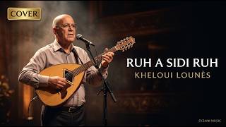 Ruh A Sidi Ruh - Kheloui Lounès Cover By Syzami 