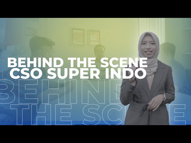 BEHIND THE SCENE PROFILE CSO SUPER INDO - RAFF PICTURES class=