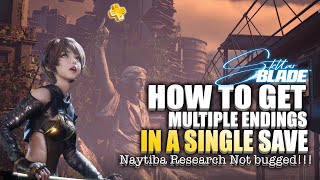 Stellar Blade  Naytiba Research Is Not Bugged How to get Multiple Endings in a single run