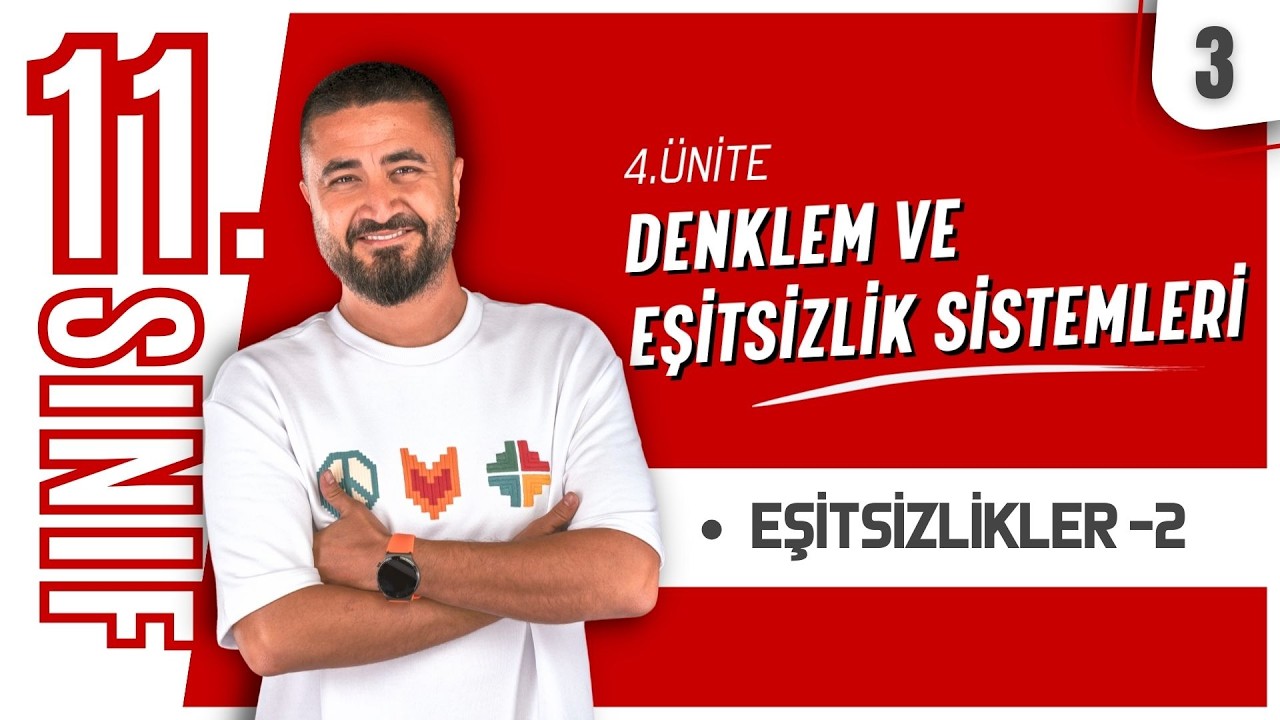 Eşitsizlikler 2 | Denklem ve Eşitsizlik Sistemleri 3 |  11. Sınıf Matematik | MatBook 2026