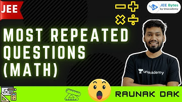 Most Repeated Questions | Math | JEE Bytes | Bytes By Raunak Sir