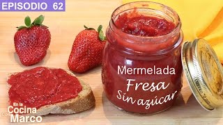 MERMELADA de FRESA sin azucar  Receta casera saludable con fresas, manzana y cascara de naranja