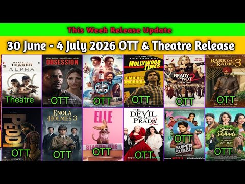 This Week 30 June-4 July OTT & Theatre Release Movies | Peddi OTT |3 July Ko Release Hone Wali Movie
