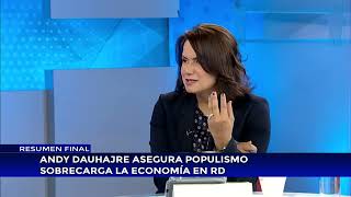 Andy Dauhajre asegura populismo sobrecarga la economía en RD
