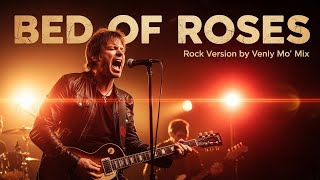 Download Lagu Bed of Roses – Bon Jovi | Epic Rock Cover Version by Venly Mo' Mix MP3
