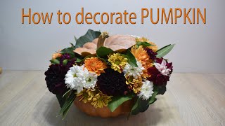 How to Decorate PUMPKIN with Flowers