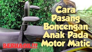 Cara memasang boncengan anak motor matic