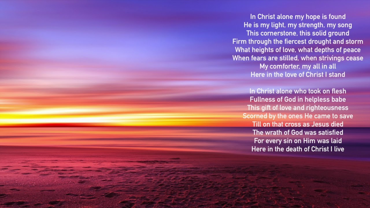 In Christ Alone Piano Instrumental With Lyrics Devotional Worship